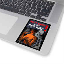 Load image into Gallery viewer, Don't Smoke In The Gas Mine! Soviet Propaganda (Translated) - Sticker