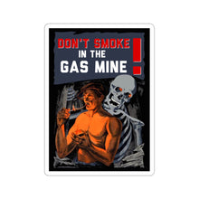 Load image into Gallery viewer, Don't Smoke In The Gas Mine! Soviet Propaganda (Translated) - Sticker