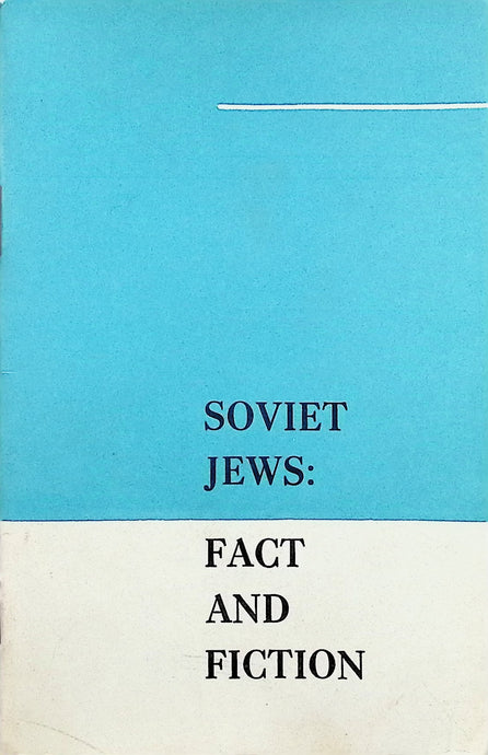 Soviet Jews: Fact And Fiction 1970