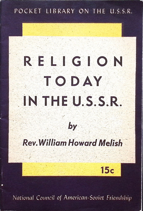 Religion Today in the U.S.S.R. by Rev. Willian Howard Melish 1945