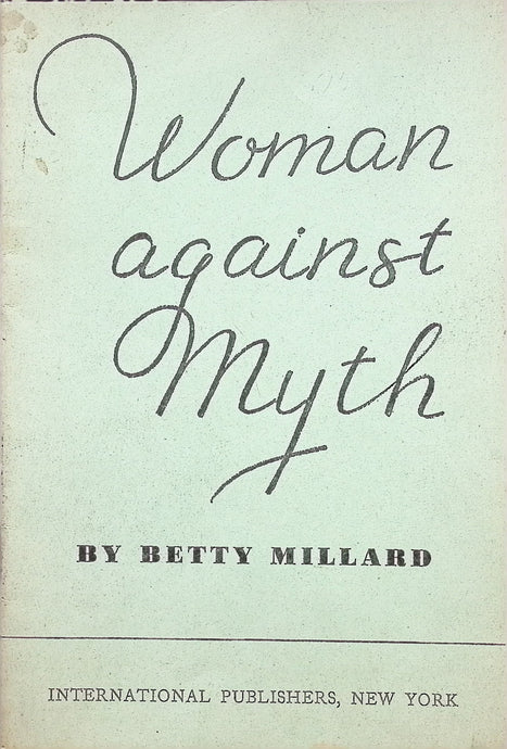 Women Against Myth By Betty Millard 1948