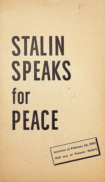 Stalin Speaks for Peace Interview of Feb 16, 1951
