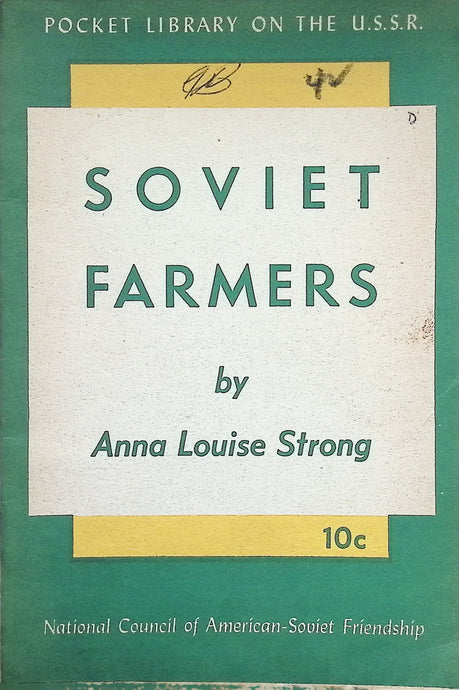 Soviet Farmers By Anna Louise Strong 1944