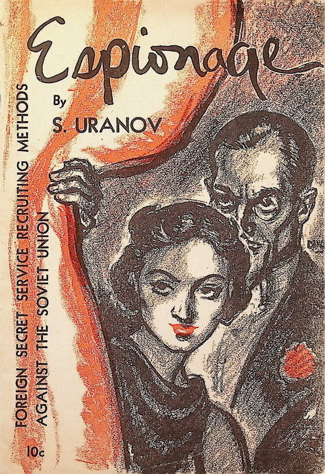 Foreign Secret Service Recruiting Methods Against The USSR by S. Uranov 1937