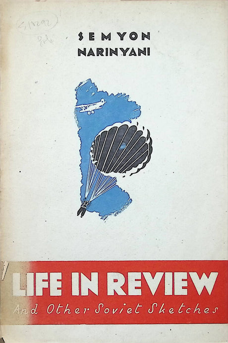 Life In Review And Other Soviet Sketches by Semyon Narinyani 1934