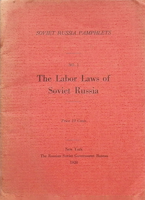 The Labor Laws of Soviet Russia 1920