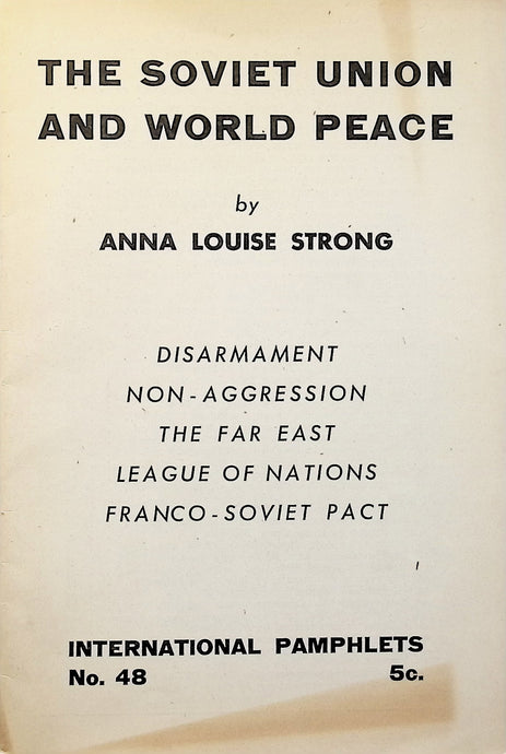 The Soviet Union And World Peace by Anna Louise Strong 1935
