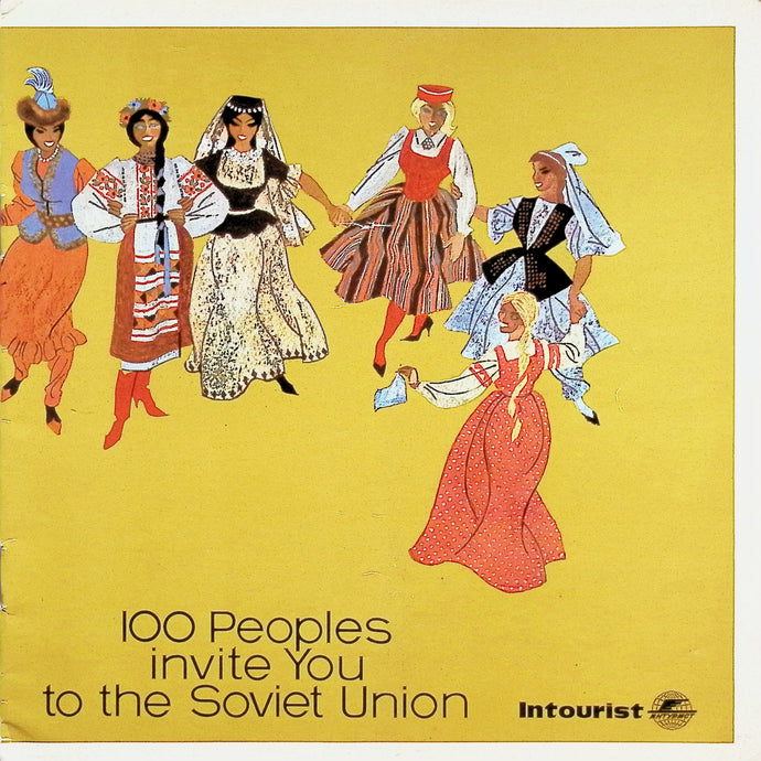 100 Peoples Invite You To The Soviet Union - Intourist Travel Brochure (1960s?)