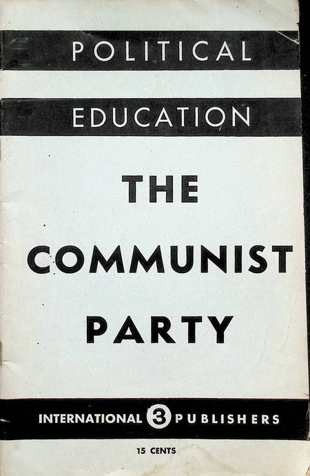 Political Education: Part 3 The Communist Party 1935