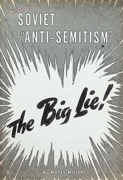"Soviet Anti Semitism" The BIG Lie! By Moses Miller 1948