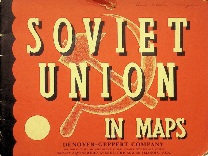 Soviet Union In Maps by The Denoyer-Geppert Company 1961
