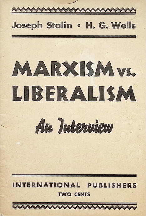 Marxism vs. Liberalism An Interview - Stalin & H.G. Wells 1935