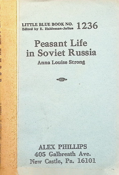 Peasant Life in Soviet Russia By Anna Louise Strong 1927
