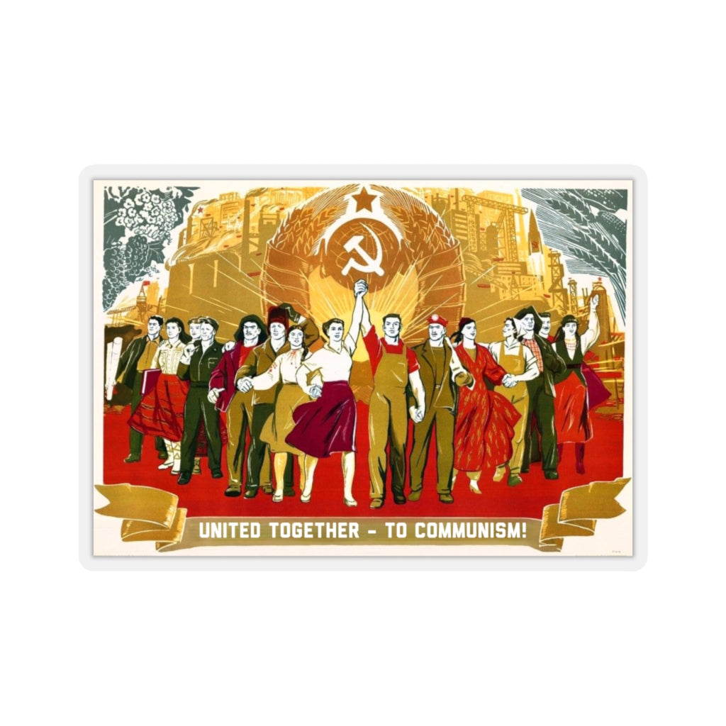 United To Communism Soviet Propaganda (Translated) - Sticker