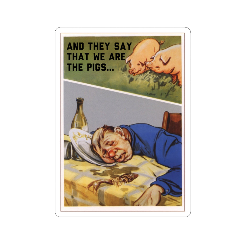 Anti-Drunkenness Soviet Propaganda: We Are The Pigs (Translated) - Sticker